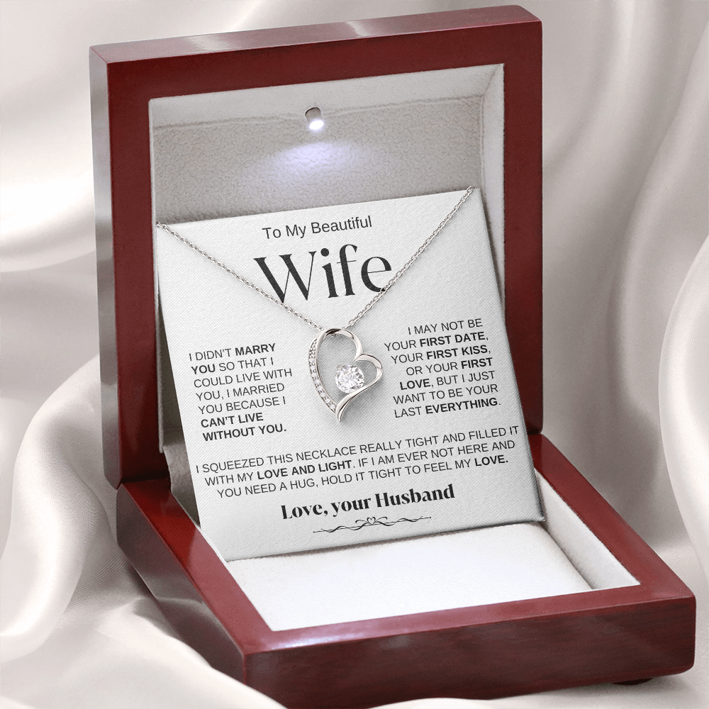 To My Beautiful Wife - " Can't Live Without You" Necklace