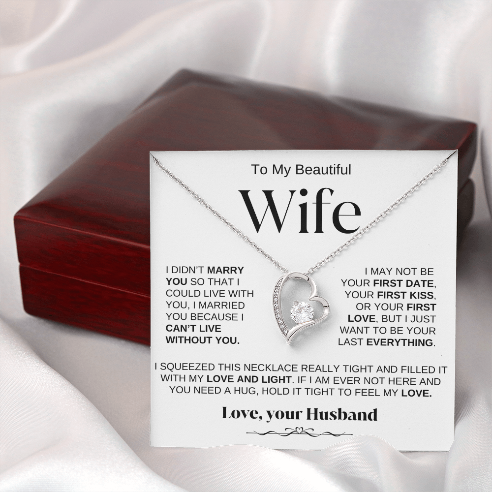 To My Beautiful Wife - " Can't Live Without You" Necklace