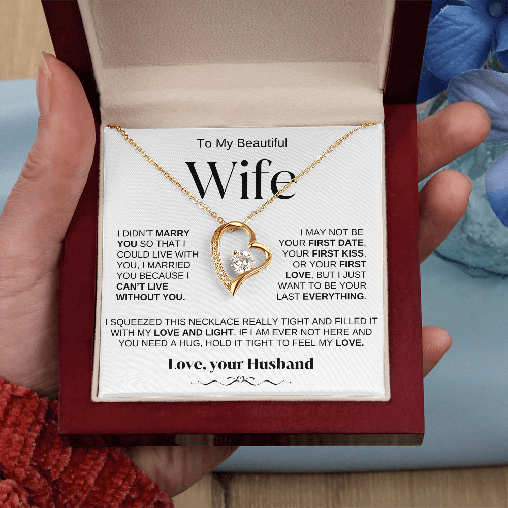 To My Beautiful Wife - " Can't Live Without You" Necklace