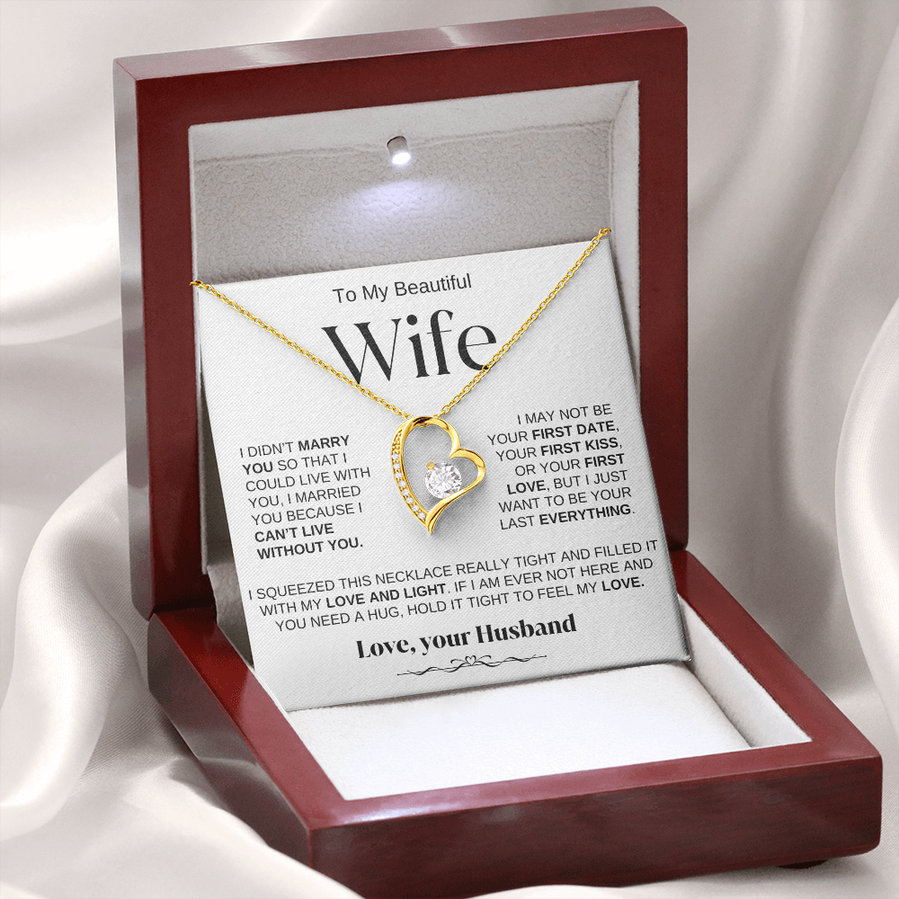 To My Beautiful Wife - " Can't Live Without You" Necklace