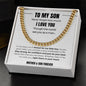 To My Son | Never Forget How Much | Cuban Chain Link