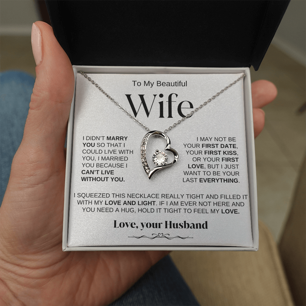 To My Beautiful Wife - " Can't Live Without You" Necklace