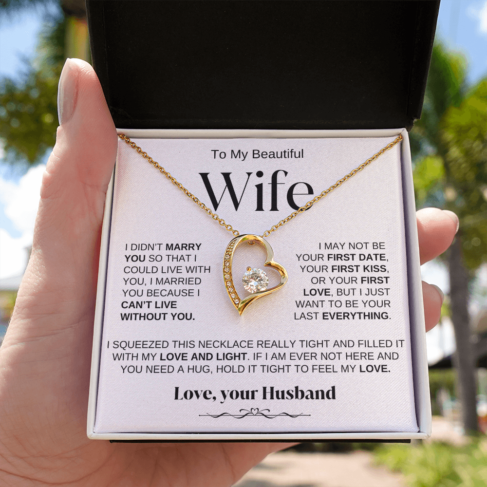 To My Beautiful Wife - " Can't Live Without You" Necklace