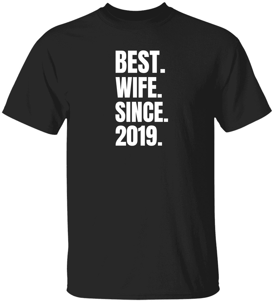 Best Wife Since 2019 | Personalized Shirt