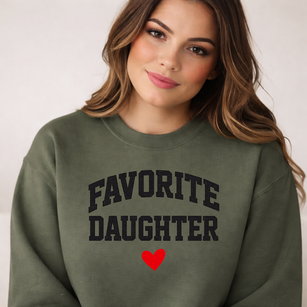 Favorite Daughter Sweatshirt- Gift from Mom/Dad