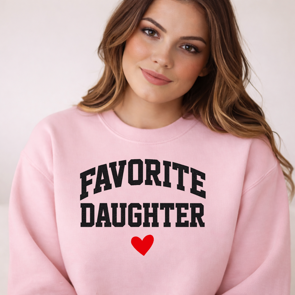 Favorite Daughter Sweatshirt- Gift from Mom/Dad