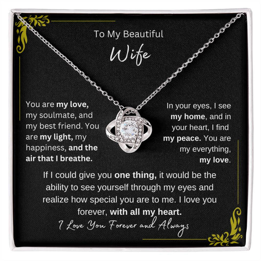 To My Beautiful Wife | Love Knot Necklace | I Love You Always