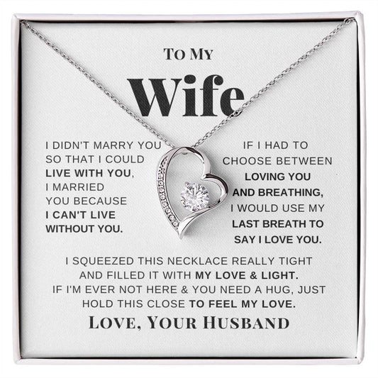 To My Wife | Forever Love Necklace | I Can't Live Without You