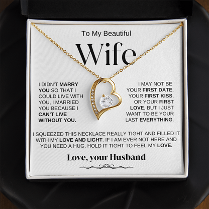 To My Beautiful Wife - " Can't Live Without You" Necklace