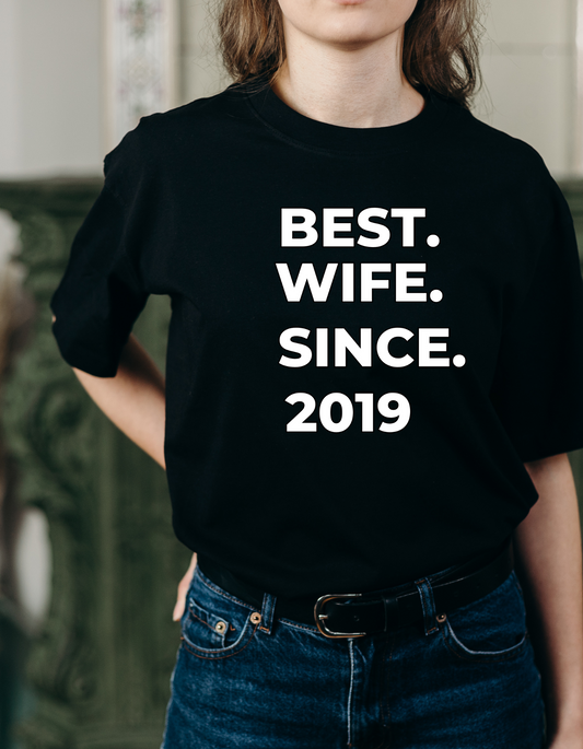 Best Wife Since 2019 | Personalized Shirt